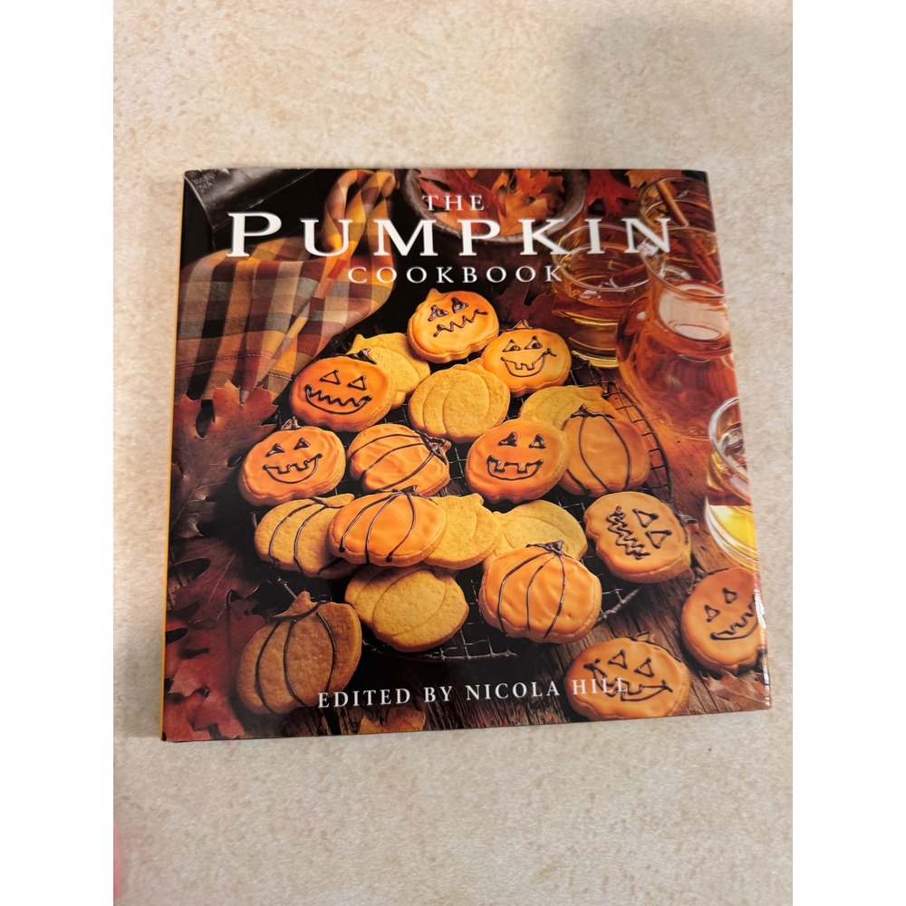 The Pumpkin Cookbook Nicola Hill Hamlyn Hardcover 1998 Recipes History Folklore